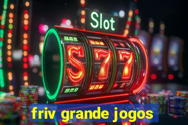 friv grande jogos